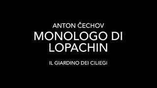 Monolgo di Lopachin nel “Giardino dei ciliegi” di Anton Čechov [upl. by Arzed]