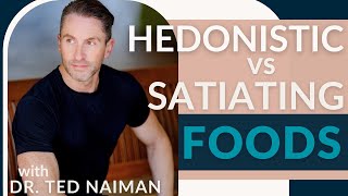 Hedonistic vs Satiating Foods [upl. by Anelegna]