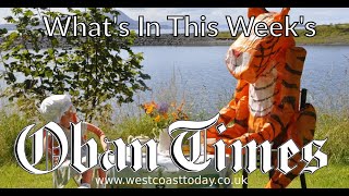 Whats in This Weeks Oban Times  31st July 2024 [upl. by Chuipek]