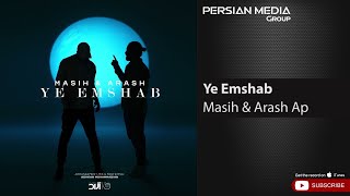 Masih amp Arash Ap  Ye Emshab  مسیح و آرش ای پی  یه امشب [upl. by Idhem]