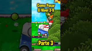 Como pasar el nivel 39 parte 3 videogames plantavszombies viralvideo [upl. by Aicats716]