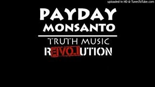 Payday Monsanto  Pitchforks and Torches [upl. by Ecirtel416]