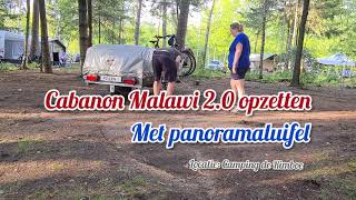 Cabanon Malawi 20 opzetten met panoramaluifel op camping de rimboe [upl. by Winzler422]