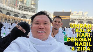 Umrah Balik Hari Bersama Nabil Ahmad amp Zira Pengalaman Umrah 24 Jam di Jeddah amp Mekah Suhu 42C [upl. by Viva]