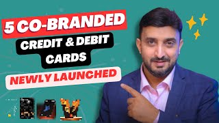 5 Newly Launched CoBranded Credit amp Debit Cards  Best CoBranded cards [upl. by Vyner179]