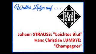 Johann Strauss quotLeichtes Blutquot  Hans Christian Lumbye quotChampagnerquot [upl. by Quentin393]