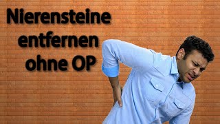 Nierensteine Entfernen ohne OP  so geht das [upl. by Ciccia]