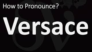 How to Pronounce Versace CORRECTLY [upl. by Gayl]