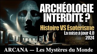 Archéologie interdite  Histoire VS Ésotérisme  Mise à jour 40  Histoire Archéo [upl. by Andert]