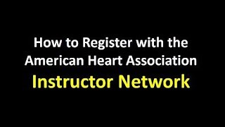 AHA Instructor Network Registration Tutorial [upl. by Johannessen]