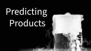 Predicting Products of Chemical Reactions [upl. by Atinreb]