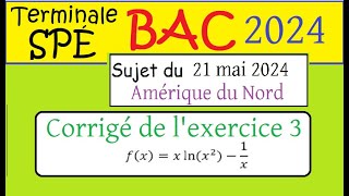 Logarithmebac 2024 spé maths  Amérique du Nord sujet corrigé 1exercice 3  21 mai 2024 [upl. by Ahsilat]