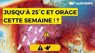 METEO  DOUCEUR EXCEPTIONNELLE SUR LA FRANCE  JUSQUÀ 25 °C ET RISQUES ORAGEUX [upl. by Lourie558]