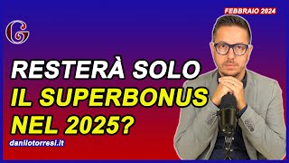 Dopo la SCADENZA dei BONUS EDILIZI 2024 rimarrà solo il Superbonus [upl. by Jacinta]