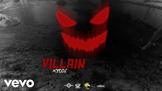 Kyodi  Villain Official Audio [upl. by Adlig]