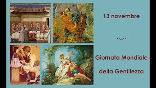 13 novembre giornata internazionale della gentilezza [upl. by Yrreg]