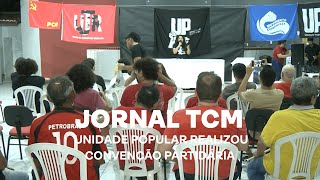 Jornal TCM  Unidade Popular realizou convenção partidária [upl. by Enneite]