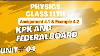 Physics class 11th Example 42 ampassignment 41 Kpk board•Fsc part 1 physics assignment 41 Federal [upl. by Dud948]