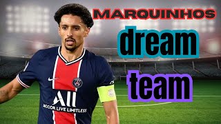 Marquinhos Dream Team Building the Ultimate Squad with PSGs Defender [upl. by Gazo890]