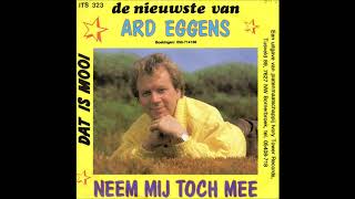 ard eggens neem mij toch mee [upl. by Abramson]