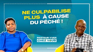 NE CULPABILISE PLUS À CAUSE DU PÉCHÉ REVIENS À DIEU TEL QUE TU ES  quotPs Yvan chez vousquot [upl. by Renfred]