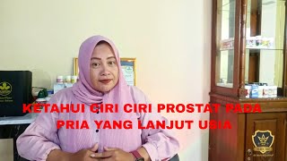 KETAHUI CIRI CIRI PROSTAT PADA PRIA YANG LANJUT USIA [upl. by Rahsab295]