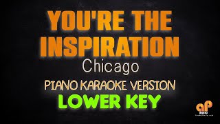 YOURE THE INSPIRATION  Chicago LOWER KEY PIANO KARAOKE HQ VERSION [upl. by Ezarras]