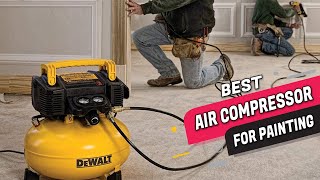 Top 5 Best Air Compressor for Painting Review in 2023 [upl. by Eniamaj864]