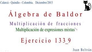 Multiplicación de fracciones Multiplicación de expresiones mixtas Baldor 1339 [upl. by Asilav354]