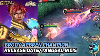 BRODY SKIN APBREN CHAMPION  RELEASE DATETANGGAL RILIS  GAMEPLAY SKILLS MOBILE LEGENDS [upl. by Nojad153]