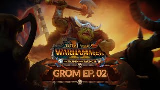 THE WARDEN amp THE PAUNCH  EP 02  A CUNNIN COOK Total War Warhammer 2 Grom Vortex Lets Play [upl. by Jean716]