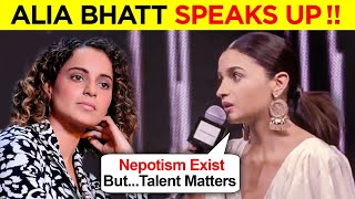 Alia Bhatt BREAKS Silence On Nepotism amp Being A Star Kid  Epic Reply To Kangana Ranaut [upl. by Licna]