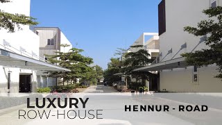 Luxury Row Villas in Bangalores Hennur Road  3 amp 4 BHK Row Villas  Duplex with Garden [upl. by Asiuqram]