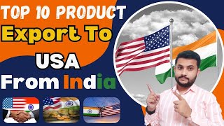 Top 10 Products Export To USA From India  profitable products export to USA from India export [upl. by Denton]