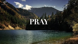 PRAY Deep Prayer Music  Christian Meditation Music [upl. by Cioffred439]