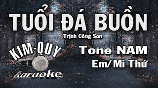 TUỔI ĐÁ BUỒN  KARAOKE  Tone NAM  EmMi Thứ [upl. by Keegan]