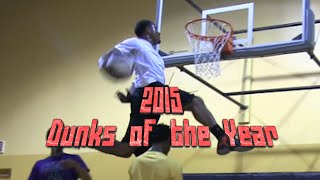 2015 BEST Dunks of the YEAR AMAZING Dunks [upl. by Atikat862]