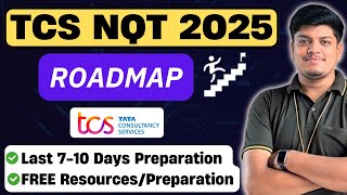 TCS NQT 2025 RoadMap  Last 710 Days Prep  Free Mock Test Resources PDF Materials  Strategy [upl. by Ainoyek759]