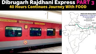 12424 Dibrugarh Rajdhani Express Train Journey With FOOD Part 3 [upl. by Ednew]