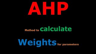 How to normalize weights of factors in Analytical Hierarchy process AHP method  Part 2 [upl. by Calley]