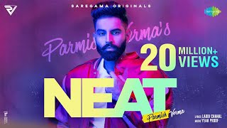 NEAT  Parmish Verma  Yeah Proof  Laddi Chahal  Official Video  New Punjabi Song [upl. by Ahsyen]