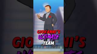 Giovanni’s ULTIMATE TEAM [upl. by Nanreit]