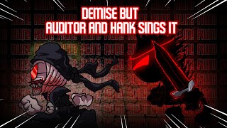 Demise but Auditor and Antipathy Hank Sings it  FNF COVER REQUEST [upl. by Enniroc908]