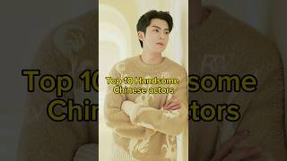 Top 10 handsome Chinese actors  Most cute  TrendingWorld [upl. by Gussie]