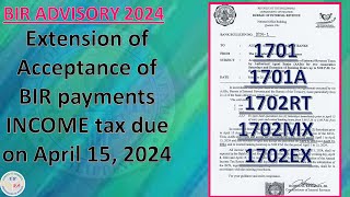 BIR ADVISORY 2024  EXTENSION of Acceptance of BIR PAYMENTS due on April 15 2024 BIR TAXPAYMENT [upl. by Euqirrne]