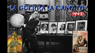 La Guerra la Gano Yo Película CompletaArgentina 1943 [upl. by Lecram143]