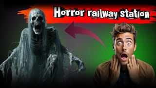 Railway station  Real Horror story  Horror story in Hindi peranormal [upl. by Tadich]