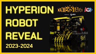 Hyperion 9614 Worlds Robot Reveal 2024 FTC CenterStage [upl. by Cnut]