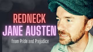 Pride and Prejudice  Ch 45 Redneck Jane Austen [upl. by Veriee393]