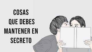 7 Cosas Que Siempre Debes Mantener En Secreto [upl. by Gardiner]